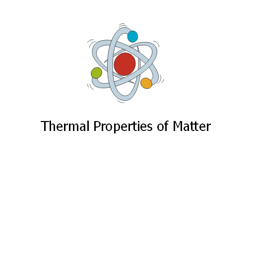 Thermal Properties of Matter 